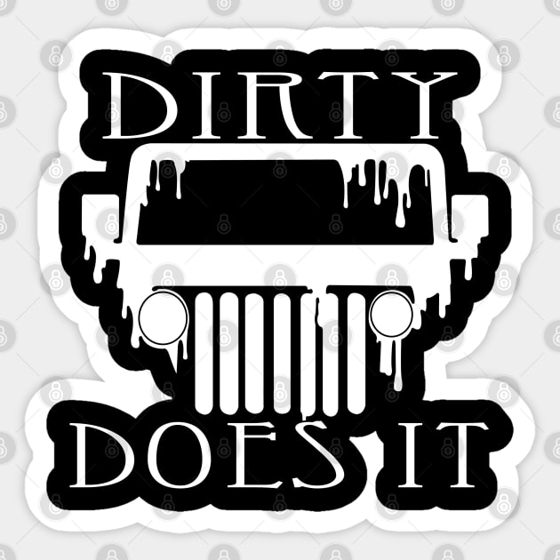 Dirty Does it! Sticker by DickinsonDesign